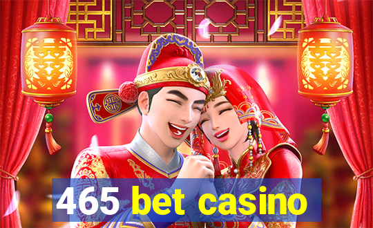 465 bet casino